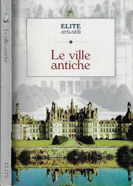 Le ville antiche - Adalberto Dal Lago - copertina