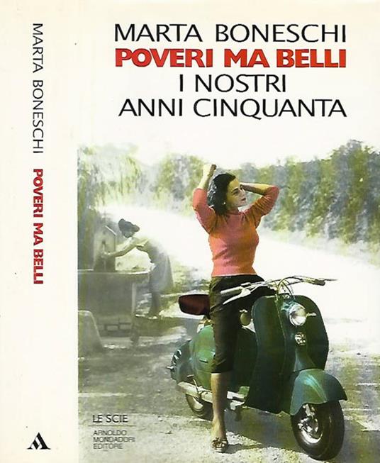 Poveri ma belli: i nostri anni cinquanta - Marta Boneschi - copertina