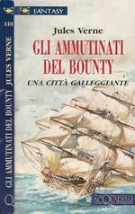 Gli ammutinati del Bounty. Una città galleggiante