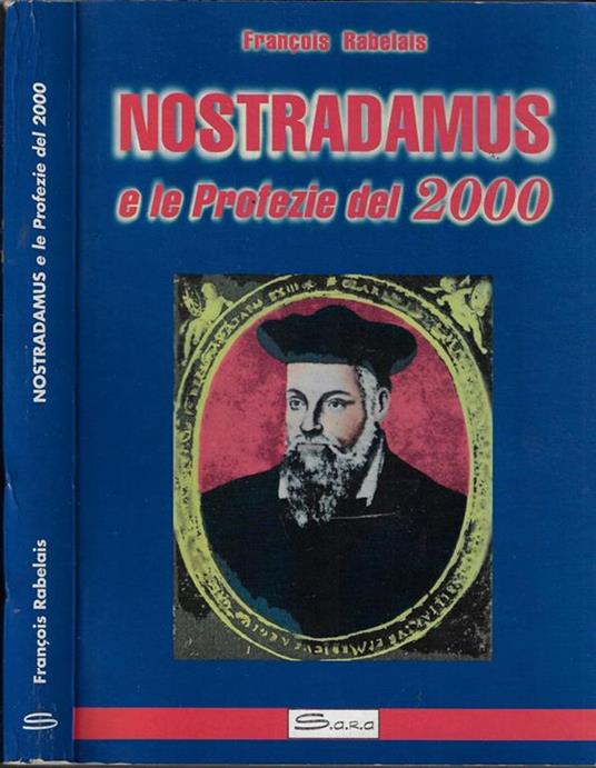 Nostradamus. E le profezie del 2000 - François Rabelais - copertina