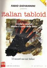 Italian tabloid. Crimini e misfatti dentro il cuore dello Stato