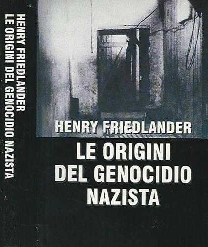 Le origini del genocidio nazista - Henry Friedlander - copertina