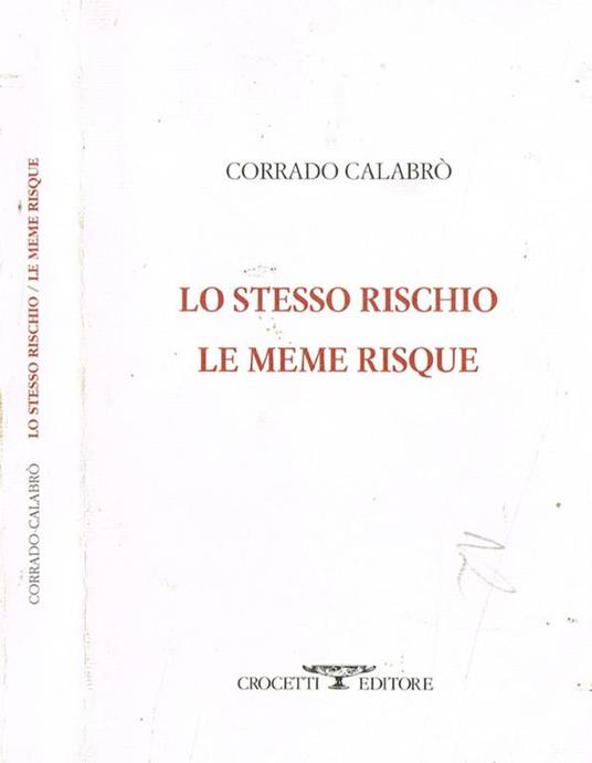 Lo stesso rischio. Le meme risque - Corrado Calabrò - copertina