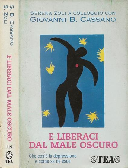 E liberaci dal male oscuro. Che cos'è la depressione e come se ne esce - Serena Zolli - copertina