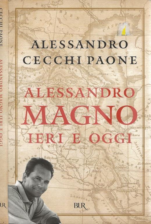 Alessandro Magno. Ieri e oggi - Alessandro Cecchi Paone - copertina