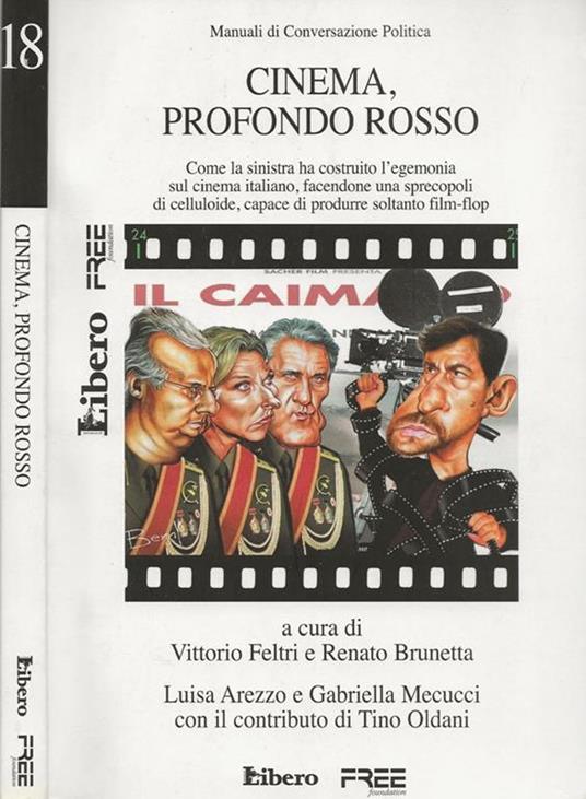 Cinema, profondo rosso. Come la sinistra ha costruito l'egemonia sul cinema italiano, facendone una sprecopoli di celluloide, capace di produrre soltanto film-flop - Luisa Arezzo - copertina