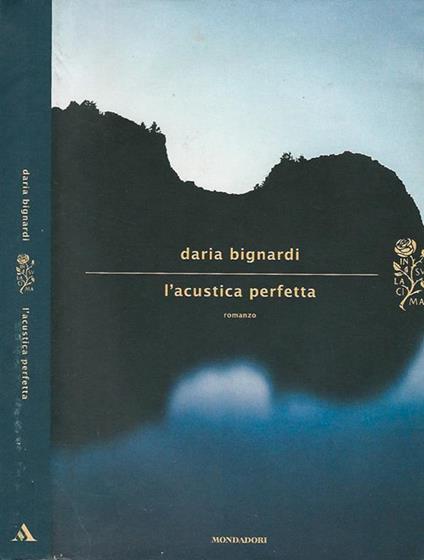 L' acustica perfetta - Daria Bignardi - copertina