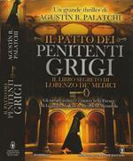 Il patto dei penitenti grigi. Il libro segreto di Lorenzo Dè Medici