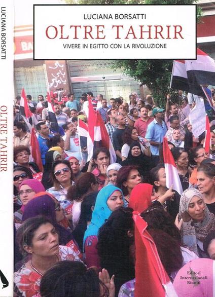 Oltre Tahrir. Vivere in Egitto con la rivoluzione - Luciana Borsatti - copertina