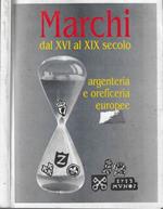 Marchi dal XVI al XIX secolo. Argenteria e oreficeria europee