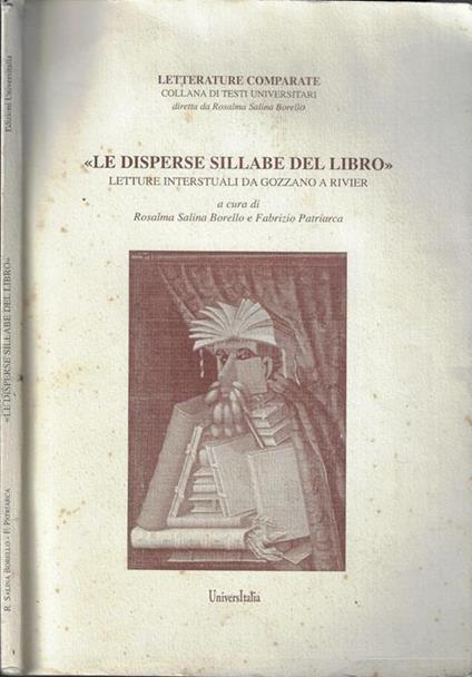 Le disperse sillabe del libro. Letture interstuali da Gozzano a Rivier - Rosalma Salina Borello - copertina