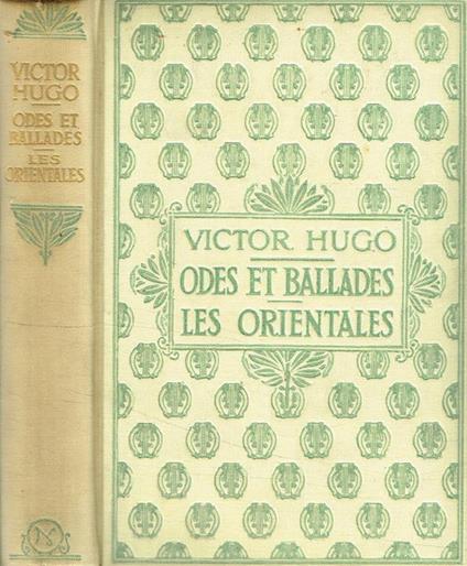 Odes et ballades. Les orientales - Victor Hugo - copertina