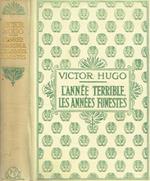 L' année terrible. Les années funestes 1852-1870