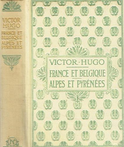 France et Belgique. Alpes et Pyrenées - Victor Hugo - copertina