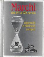 Marchi dal XVI al XIX secolo. Argenteria e oreficeria europee