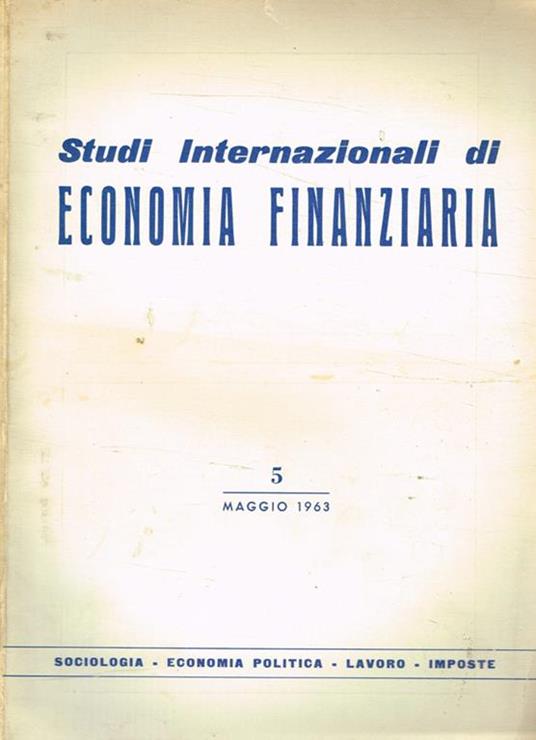 Studi internazionali di economia finanziaria anno III n.5, 1963 - Alessandro Lessona - copertina