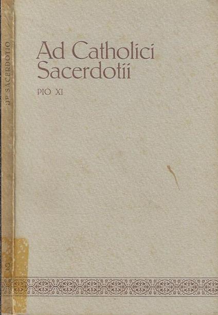 Ad catholici sacerdotii. Pio XI - copertina