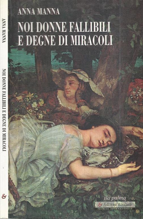 Noi donne fallibili e degne di miracoli - Anna Manna - copertina