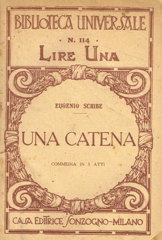 Una catena. Commedia in 5 atti - Eugenio Scribe - copertina