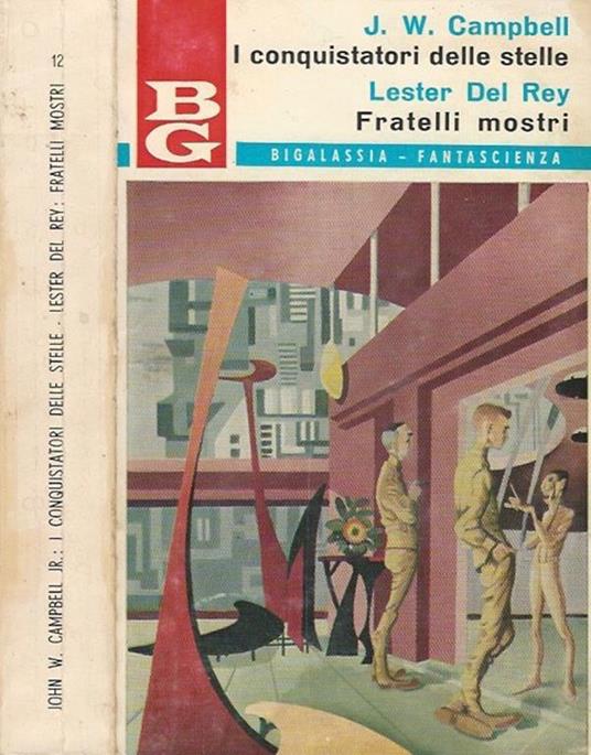 I conquistatori delle stelle - Fratelli mostri - John W. Campbell - copertina