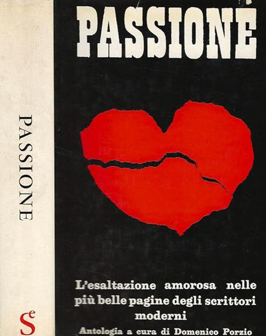 Passione. L'esaltazione amorosa nelle più belle pagine degli scrittori moderni - Domenico Porzio - copertina
