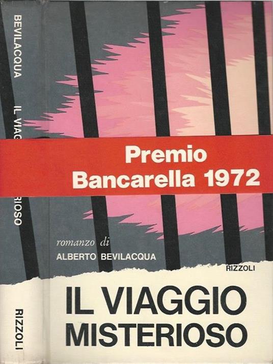 Il viaggio misterioso - Alberto Bevilacqua - copertina