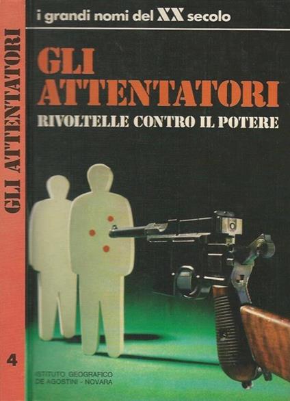 Gli attentatori. rivoltelle contro il potere - copertina