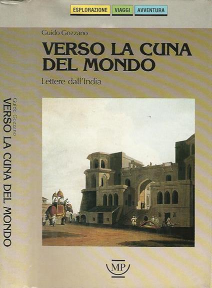 Verso la cuna del mondo. Lettere dall'India - Guido Gozzano - copertina