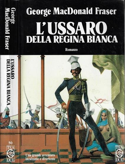 L' ussaro della regina bianca. Una grande avventura incalzante e divertente - George Mcdonald Fraser - copertina