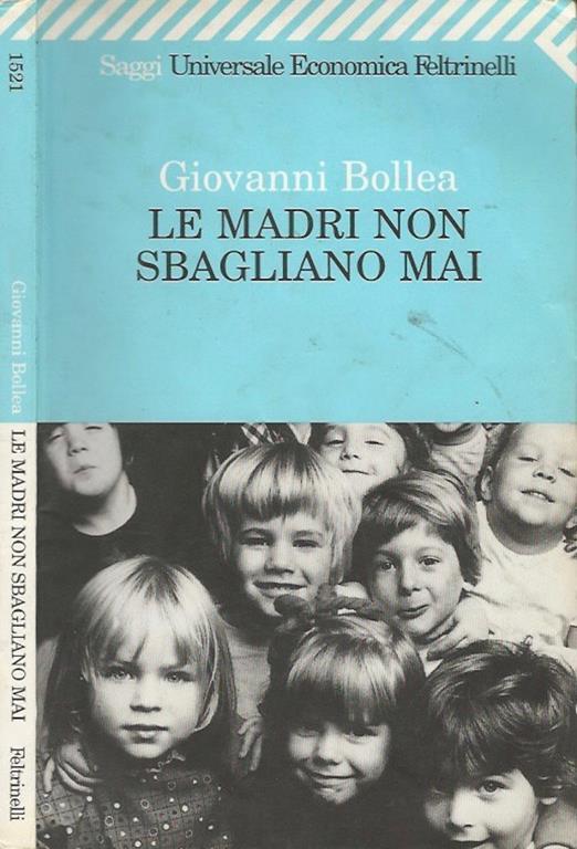 Le madri non sbagliano mai - Giovanni Bollea - copertina