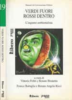 Verdi fuori rossi dentro. L'inganno ambientalista