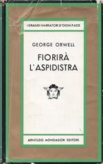 Fiorirà l'aspidistra. Romanzo. Traduzione di Giorgio Monicelli