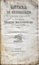 Chiara di Rosembergh, melodramma in due atti da rappresentarsi nel Teatro Filarmonico in Carnovale 1833