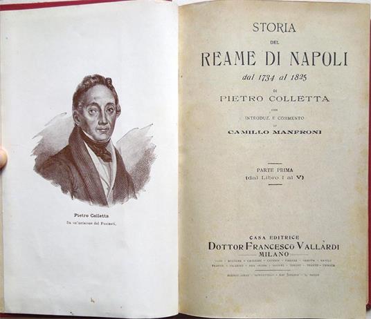 Storia del Reame di Napoli dal 1734 al 1825 di Pietro Colletta con introduz. e commento di Camillo Manfroni. Parte prima [- seconda] - Pietro Colletta - copertina