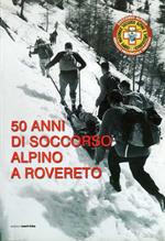 50 anni di Soccorso alpino a Rovereto