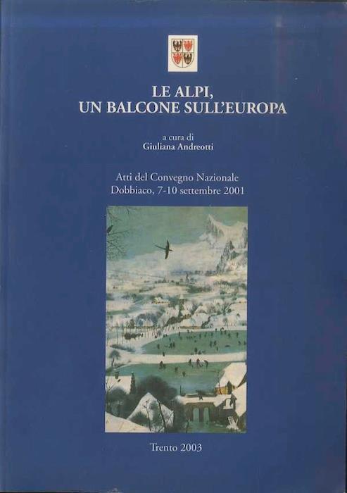 Le Alpi, un balcone sull’Europa: Dobbiaco, 7-10 settembre 2001 - Giuliana Andreotti - copertina