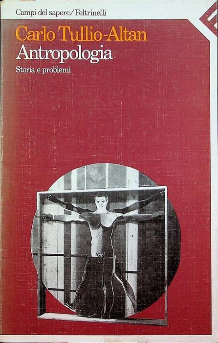 Antropologia: storia e problemi - Carlo Tullio-Altan - copertina