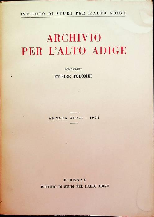 Archivio per l’Alto Adige: Annata XLVII - 1953 - Carlo Battisti - copertina
