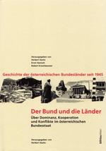 Der Bund und die Länder: über Dominanz, Kooperation und Konflikte im österreichischen Bundesstaat