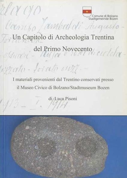 Un capitolo di archeologia trentina del primo Novecento - Luca Pisoni - copertina