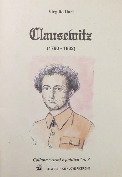 Clausewitz, 1780-1832 - Virgilio Ilari - copertina