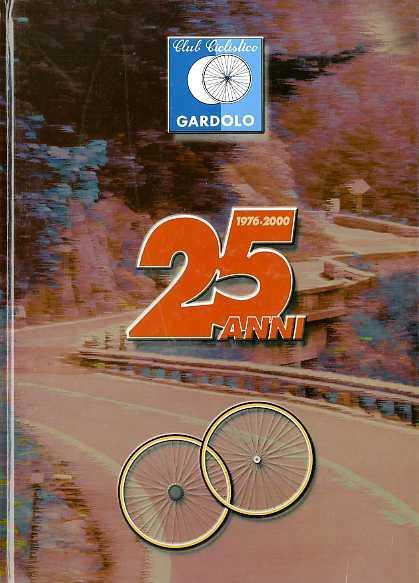 Club ciclistico Gardolo: 25 anni: 1976-2000 - Sergio Tomasi - copertina