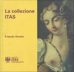 La collezione ITAS: il lascito Grezler