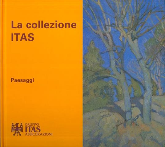 La collezione Itas: paesaggi - Carlo Postinger - copertina