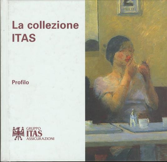 La collezione Itas: profilo - Carlo Postinger - copertina
