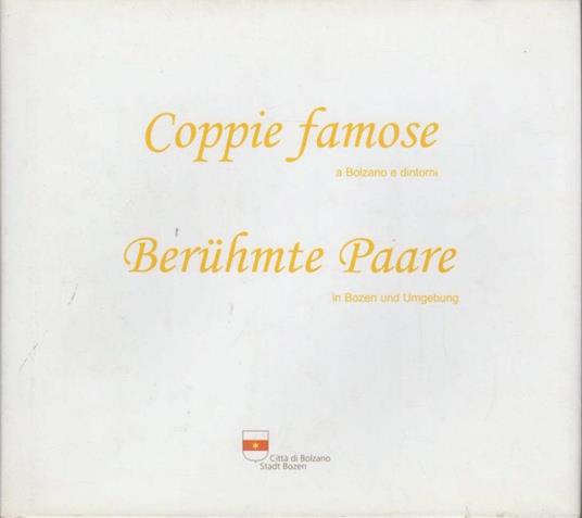 Coppie famose a Bolzano e dintorni - Pietro Marangoni - copertina