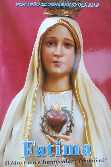 Fatima: il mio cuore immacolato trionferà - Giovanni Scognamiglio Clà Dias  - Libro Usato - Associazione Madonna di Fatima - | IBS