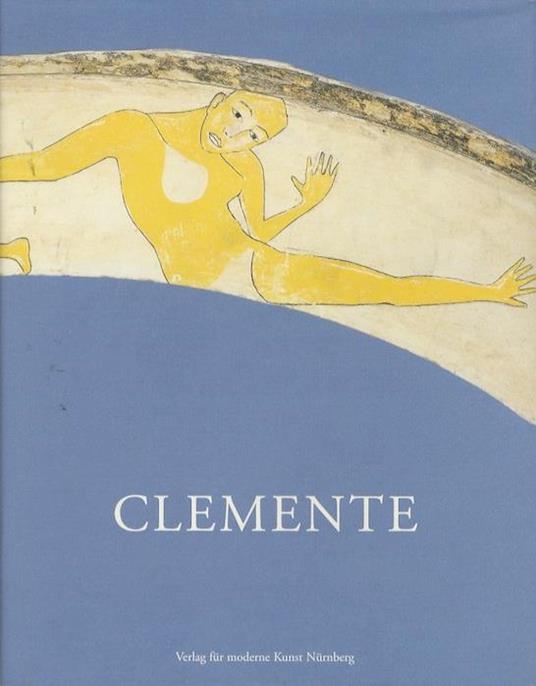 Francesco Clemente: Palladium: Städtische Kunstsammlungen Augsburg, Neue Galerie im Höhmann-Haus Galleria civica di arte contemporanea, Trento - copertina