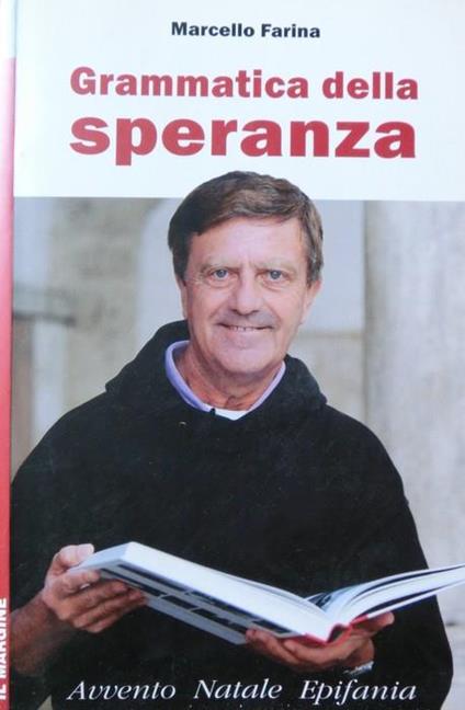 Grammatica della speranza. Avvento, Natale, Epifania - Marcello Farina - copertina