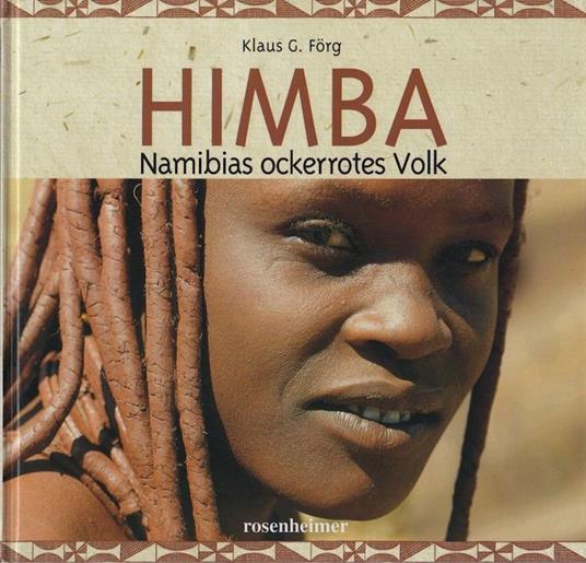 Himba: Namibias ockerrotes Volk - Klaus G. Förg - copertina